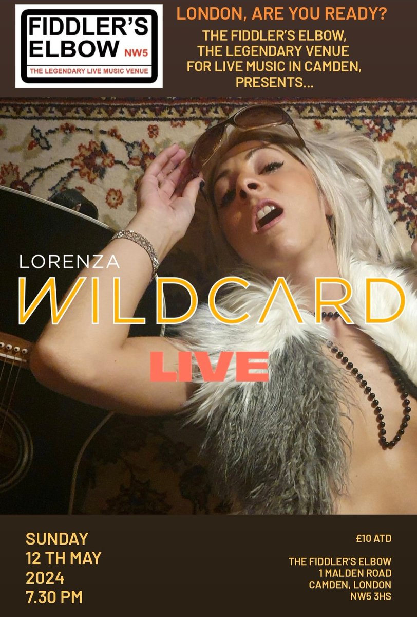 LONDON, ARE YOU READY?

The Fiddler's Elbow,
the legendary venue for music in Camden (London), presents...
LORENZA WILDCARD LIVE

SUNDAY - 12 TH MAY 2024
7.30 PM
£10 AT THE DOOR

Let the music rock your socks off!

#londonmusic #newmusic2024 #londongig #liveperformance #london
