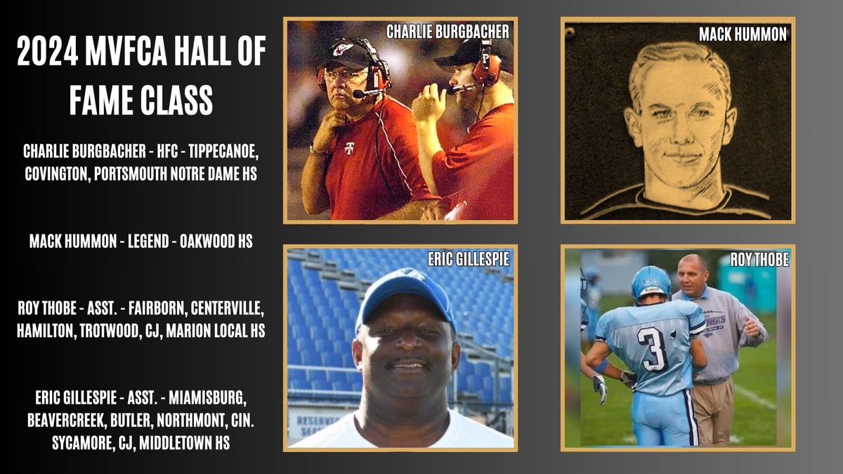 We are proud to announce the 2024 MVFCA Hall of Fame Class!! Charlie Burgbacher - HFC Mack Hummon - Legend Roy Thobe - Asst. Eric Gillespie - Asst.