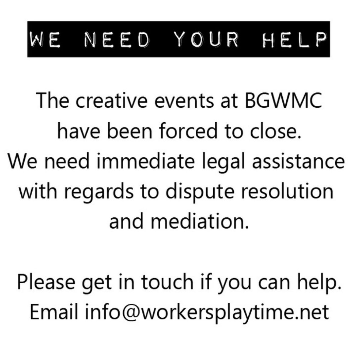 Can you help the team at @BGWMC Please share and respond to them directly Info@wotkersplsytime.net #saveourvenues @EastLondonRadio @BBCLondonNews #legalhelp @TimeOutLondon @Londonist @not_television @myeastldn