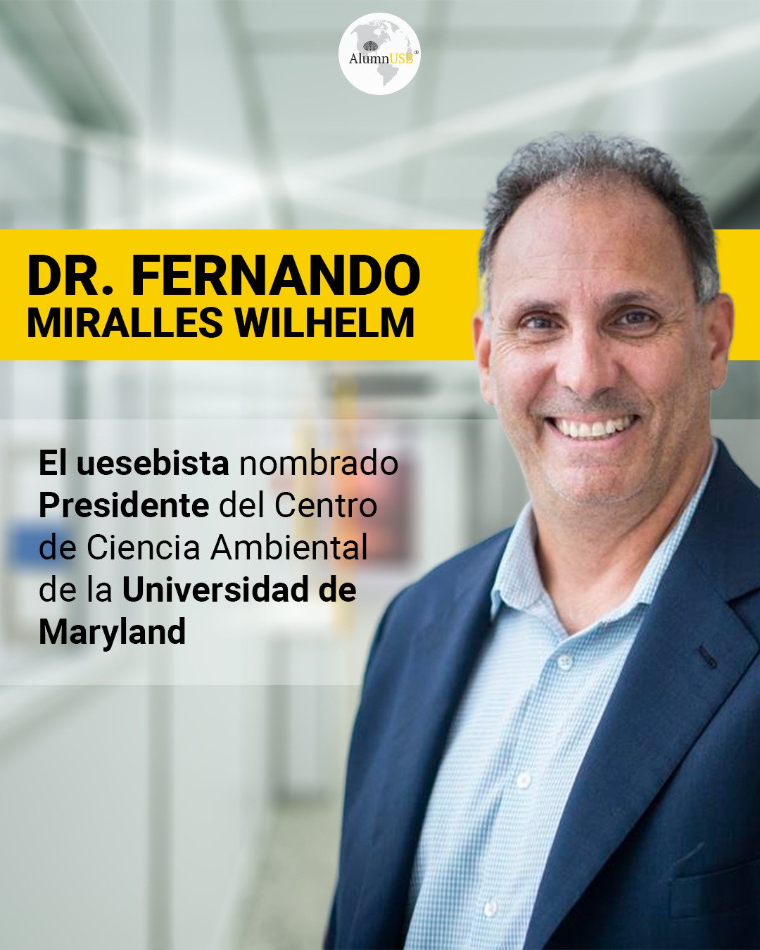 AlumnUSB on X: El Dr. Fernando Miralles-Wilhelm, Ingeniero Mecánico  uesebista, se convierte en el 7mo Presidente en la historia del Centro de  Ciencias Ambientales de la Universidad de Maryland 🙌 Fernando cuenta