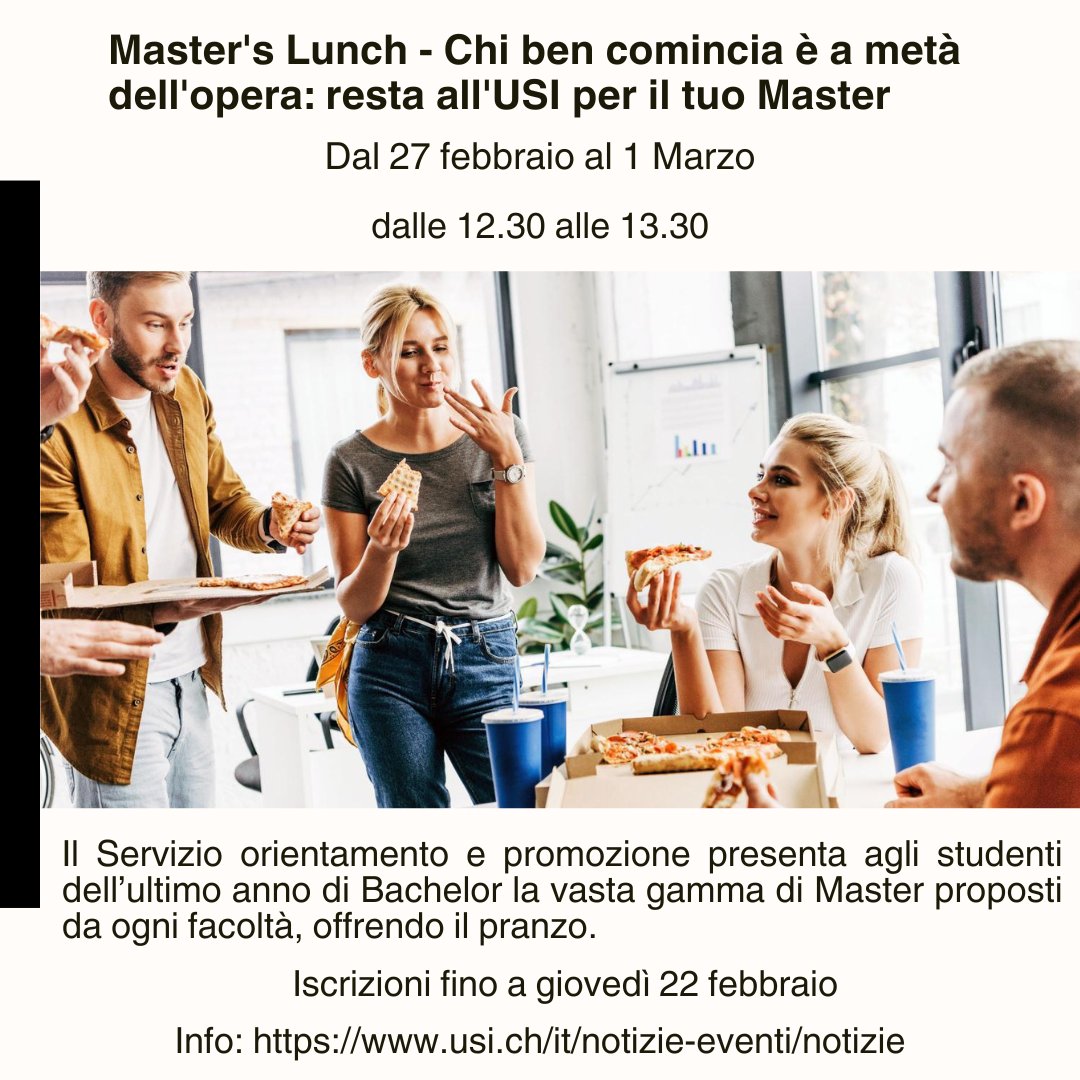 Dal 27 febbraio – 1. marzo 2024 ogni giorno alle 12:30, il Servizio orientamento
@USI_ene promozione presenta agli studenti dell’ultimo anno di Bachelor la vasta gamma di Master proposti da ogni facoltà, offrendo il pranzo.  

Info e iscrizioni: usi.ch/it/feeds/27255