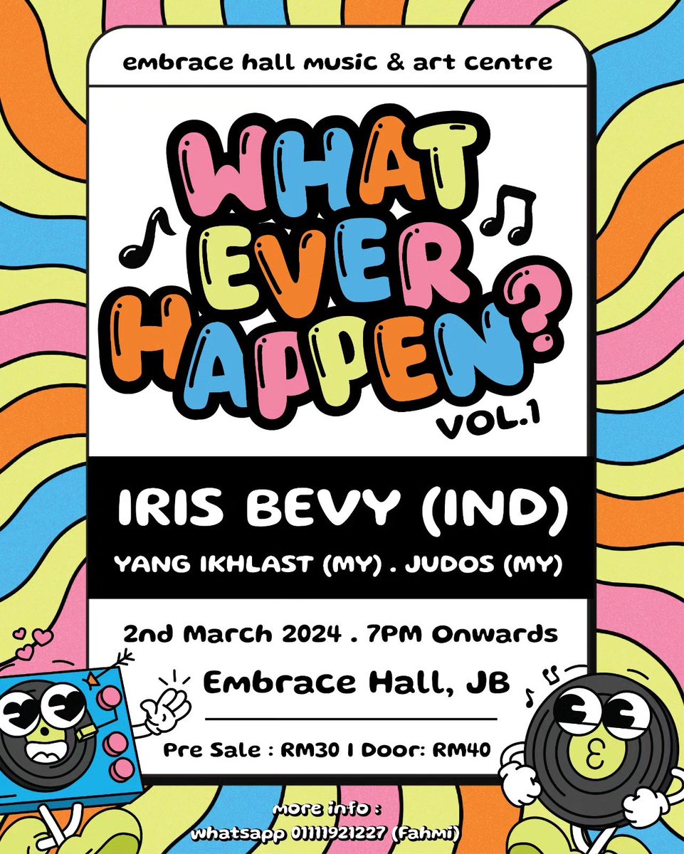 WHAT EVER HAPPEN? VOL.1

🗓️ 2 March 2024
📍 Embrace Hall, JB

Iris Bevy, Yang Ikhlast, Judos

🎟️ RM30, RM40
🔗 wa.me/601111921227