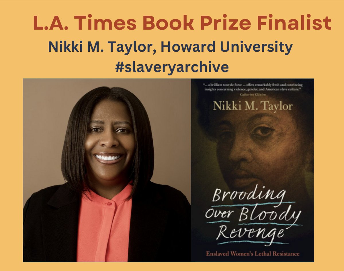 Congratulations to dear @HowardU @HowardUHistory historian and sister @nikkimtaylor whose @cambUP_History book Brooding Over Bloody Revenge is a HISTORY finalist for the @latimes BOOK PRIZE. #slaveryarchive latimes.com/entertainment-…