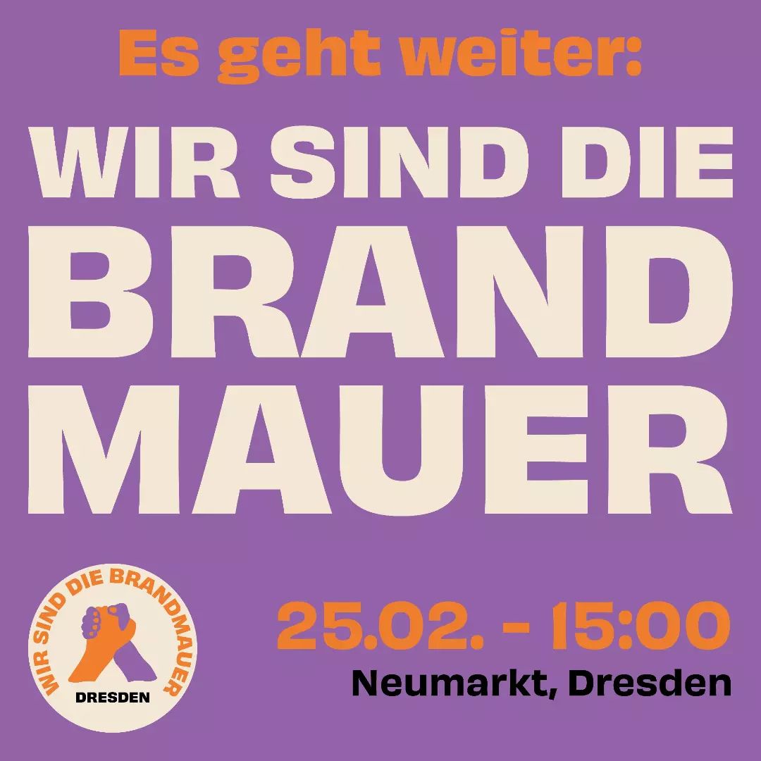wix.to/mOg0m3V
Wir rufen mit vielen anderen zivilgesellschaftlichen Organisationen zur Großdemo "Wir sind die Brandmauer" am kommenden Sonntag in Dresden auf. Demokratie braucht keine Alternative.