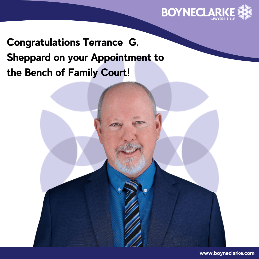 The Firm would like to congratulate Terrance G. Sheppard, KC, who has been appointed to the bench with the family law court after 25 years of practice! Terrance is the first lawyer from BOYNECLARKE LLP to receive this recognition.