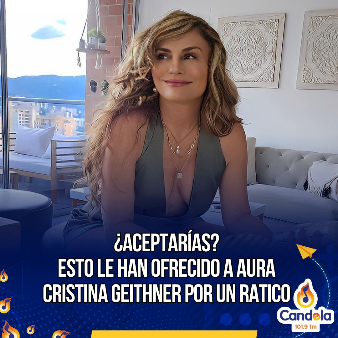 ¿La tiene muy cotizada? 😅 #AuraCristinaGeithner dio detalles de las propuestas indecentes que ha recibido 😳🔥 #Famosos #RedesSociales 

Mira todos los detalles aquí: candelaestereo.com/?p=232294