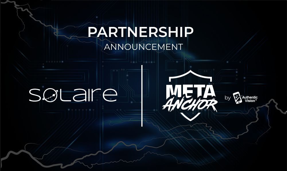 Solaire is proud to announce a strategic partnership with Meta Anchor™, an innovative product from Authentic Vision. Solaire's partnership with Meta Anchor™ technology represents a vital step in enhancing the security and integrity of assets, a core element of Recommerce.