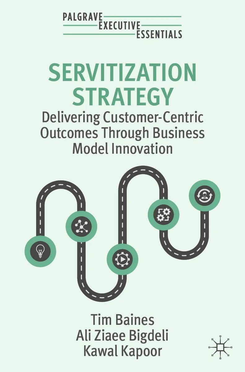 Very pleased to announce the publication of Servitization Strategy by Tim Baines, Ali Ziaee Bigdeli and Kawal Kapoor. Part of our Executive Essentials series, this affordable book is a perfect guide for exec ed courses or independent readers.
Buy it here: bit.ly/3SERruU