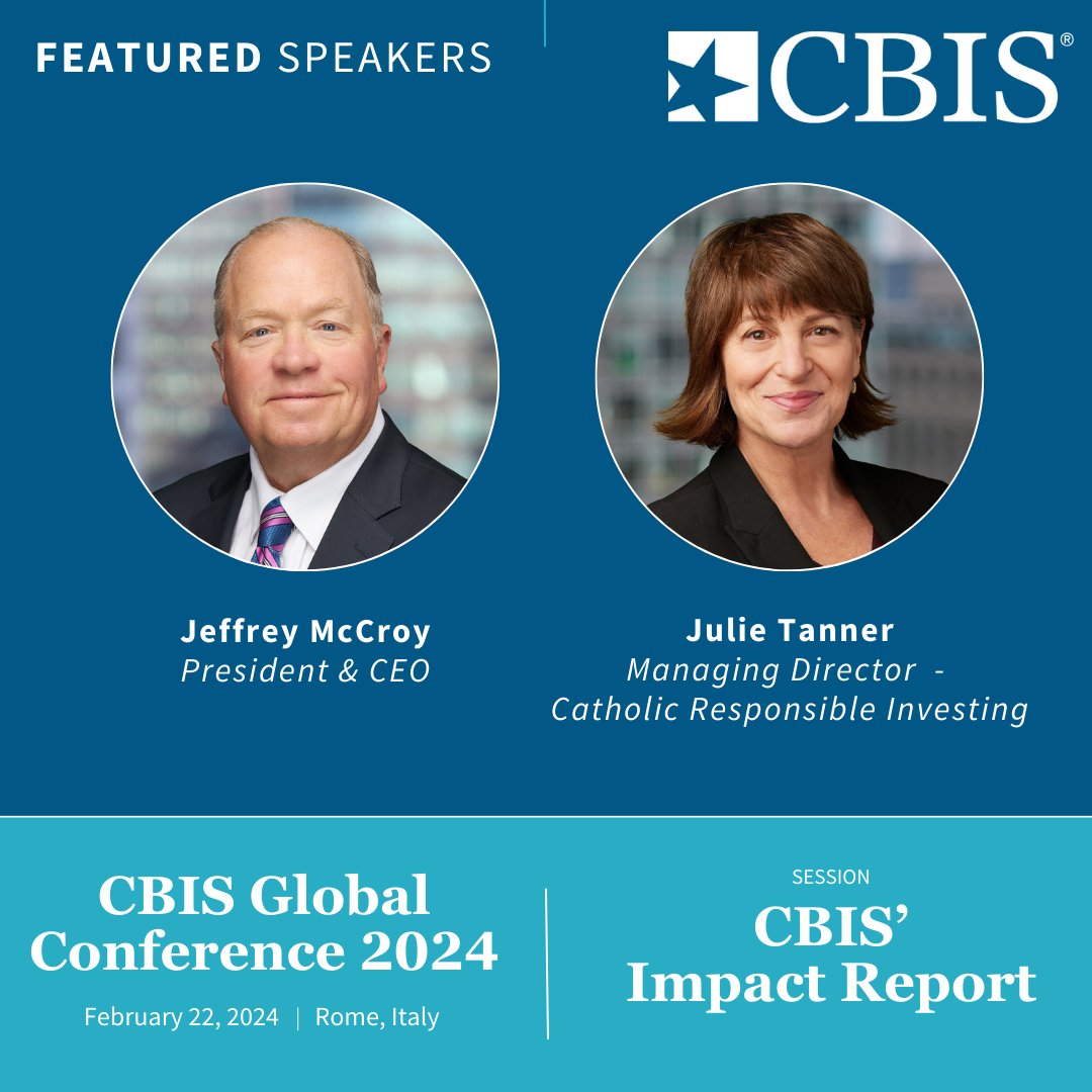 CBIS’ President & CEO, Jeffrey McCroy, will join Managing Director - Catholic Responsible Investing, Julie Tanner, in a discussion on CBIS’ Impact Report at this year’s Global Conference in Rome. We’re excited for the dialogue ahead. #CatholicResponsibleInvesting