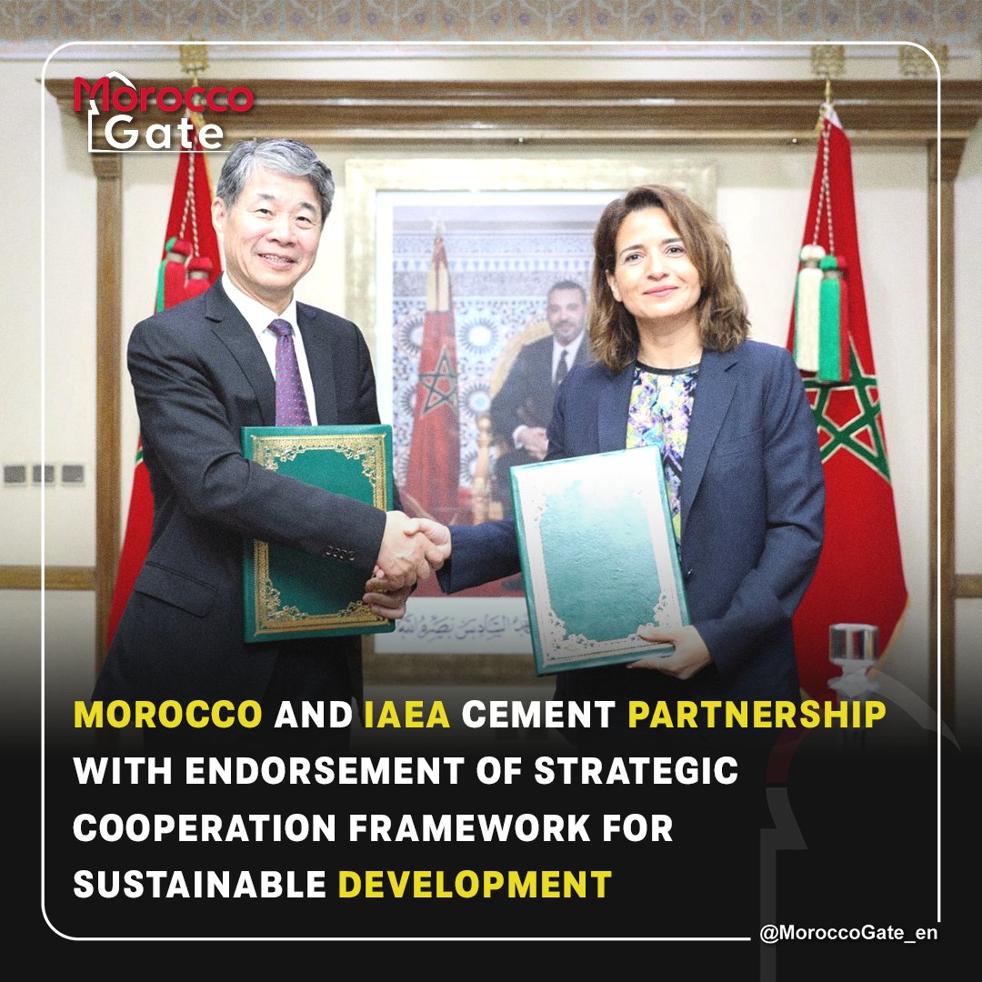 MoroccoGate_en's tweet image. HE Dr Leila Benali, Minister of Energy Transition and Sustainable Development for the Kingdom of Morocco, along with Hua Liu, IAEA Deputy Director General and Head of the Department of Technical Cooperation, formally endorsed Morocco’s Country Programme Framework (CPF) for the…