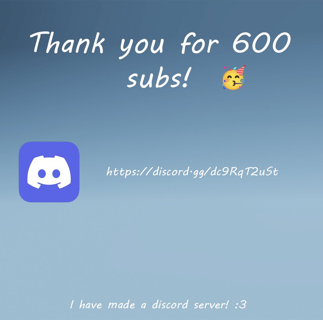 Thank you everyone for 600 subs! 🥳 To celebrate I’m releasing a discord server! I hope to see you all there! 😆 

discord.gg/dc9RqT2uSt
