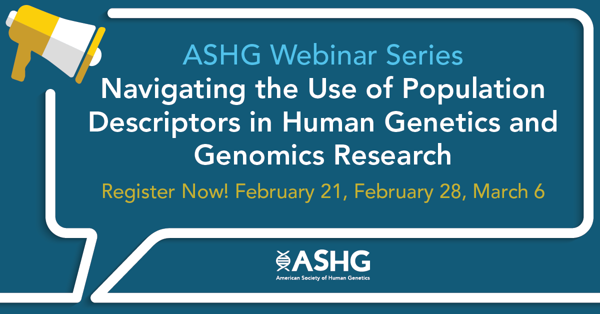 📣TODAY at 12, join @rosario_isasi, @daphmarts, & @genandgenes for the introduction to the series on Navigating the Use of Population Descriptors in Human Genetics and Genomics Research. Register to gain insights from this conversation! Register Now: learning.ashg.org/products/webin… #ASHG