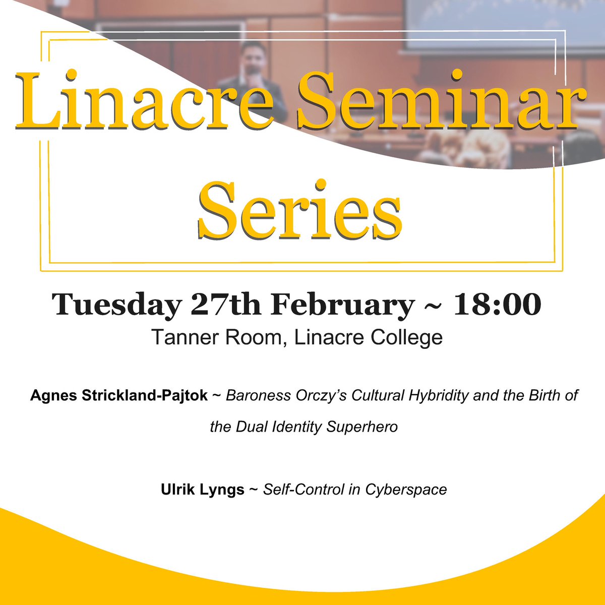 Don’t miss the next in our Linacre Seminar Series where Ulrik Lyngs will be exploring ‘Self Control in Cyberspace’ and Agnes Strickland-Pajtok will present on the topic of ‘Baroness Orczy’s Cultural Hybridity.’ #LifeatLinacre #LinacreCollege #SeminarSeries