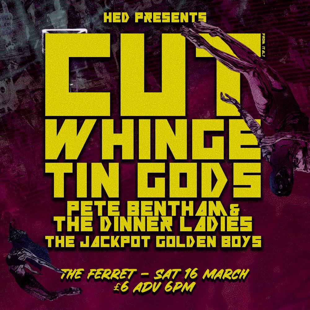 HED presents a five band humdinger of a line-up headlined by the amazing CUT! (all the way from Italy)

🔥Cut // <a href="/whingeband/">WHINGE</a> // Tin Gods // @pbdinnerladies // <a href="/theJackpots/">the Jackpot Golden Boys</a> 🔥