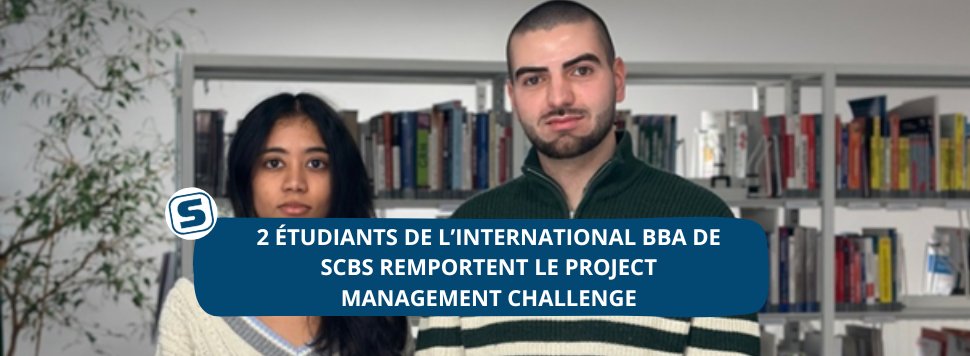 📚2 étudiants de l’International BBA de <a href="/SCBS_edu/">SCBS</a>  remportent le Project Management Challenge. Toutes les infos ici 👉urlz.fr/pDgt