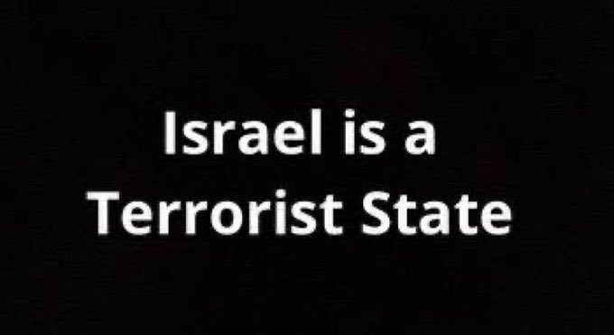 #IsraelTerroristState