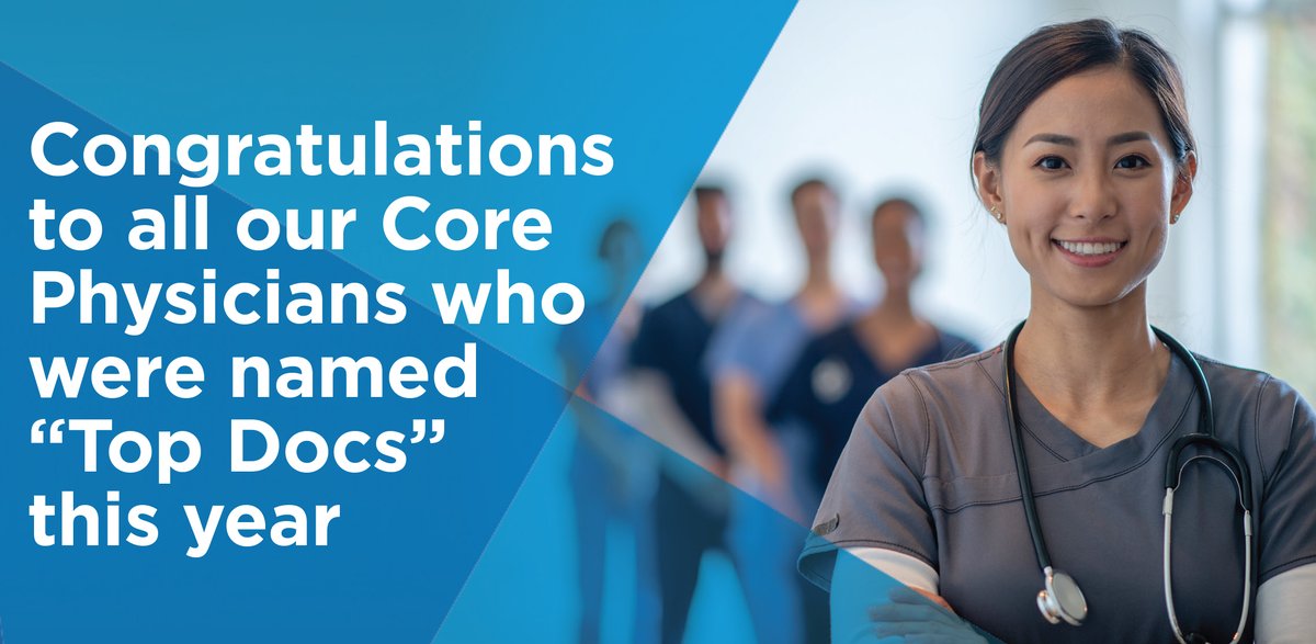 We are so fortunate to have such an outstanding group of physicians and providers in Core Physicians. We remain proud and honored to see our physicians recognized as #TopDoctors year over year. Read more: corephysicians.org/core-news/Core…