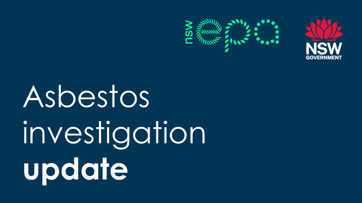 For the latest information on our asbestos investigation see NSW EPA media release bit.ly/Feb22_Update