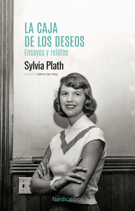 LA CAJA DE LOS DESEOS - SYLVIA PLATH - NORDICA LIBROS libreriabecquerr.com/es/busqueda/li…