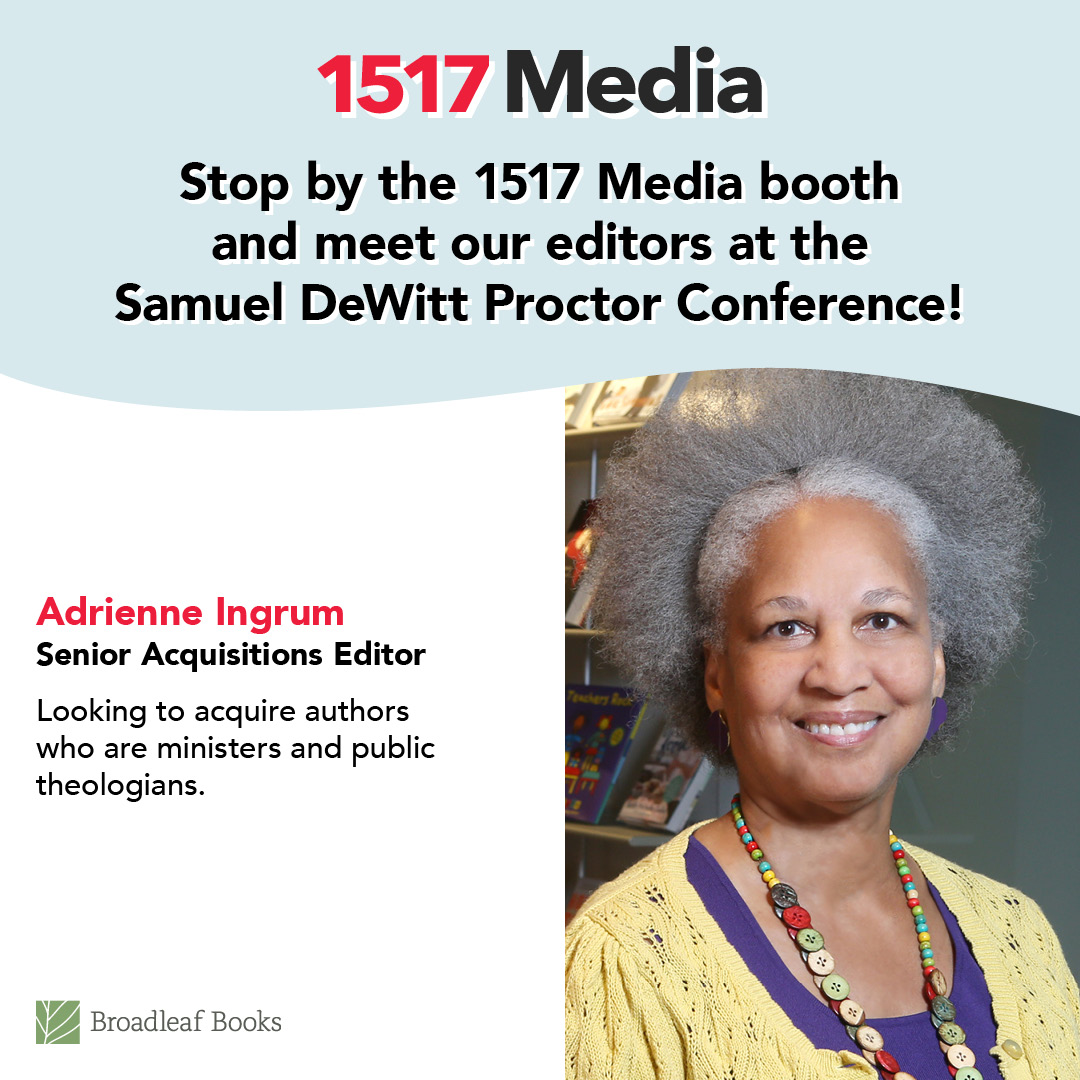 Fortresspress's tweet image. Attention all attendees of the Samuel DeWitt Proctor Conference! Visit the 1517 Media Booth 603 today between 1 pm and 4 pm to meet @broadleaf_books Senior Acquisitions Editor, Adrienne Ingrum, enjoy some light refreshments, and engage in community! 

#SDPC2024