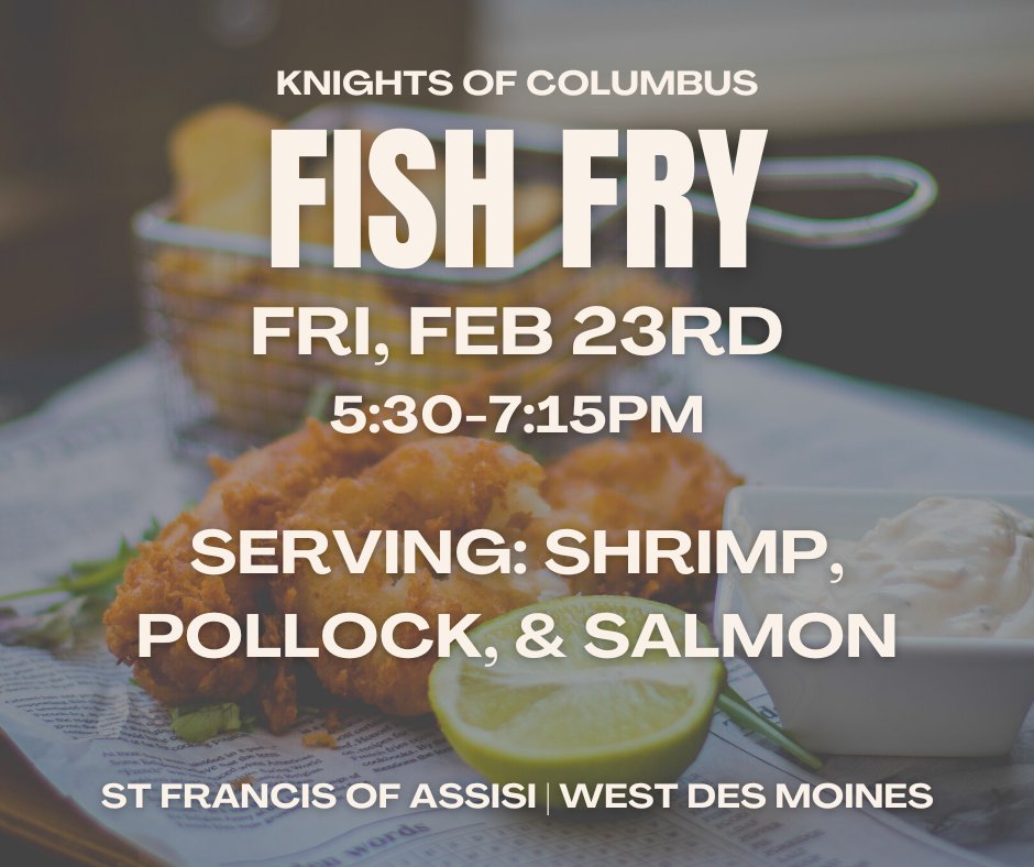 KnightsSFA's tweet photo. Join us this week for our delicious Friday Fish Fry! We're looking forward to seeing you!

NOW SERVING: SHRIMP!

#catholic #westdesmoines #stfrancis #knights #knightsofcolumbus https://t.co/h9TXuEv04A
