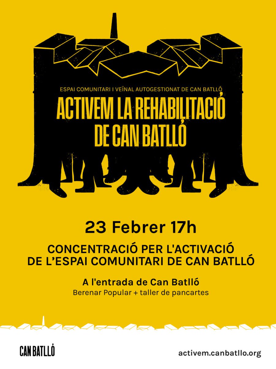 🗓️ 23 de febrer, 17h 📢CONCENTRACIÓ per l'activació de Can Batlló (espai comunitari). 🌞 📍A l'entrada de Can Batlló (Constitució 19) 📣Berenar Popular + taller de pancartes🏴 🏭 #ActivemCanBatlló 🏭 🌐 activem.canbatllo.org