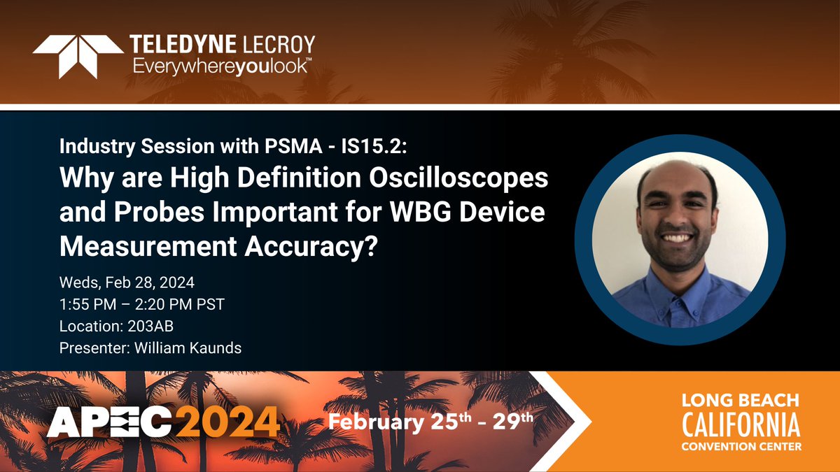 Join the PSMA sponsored industry session at #APEC2024 featuring William Kaunds from Teledyne LeCroy and learn the importance of high-definition #oscilloscopes and probes for Wide BandGap (WBG) device measurement accuracy.