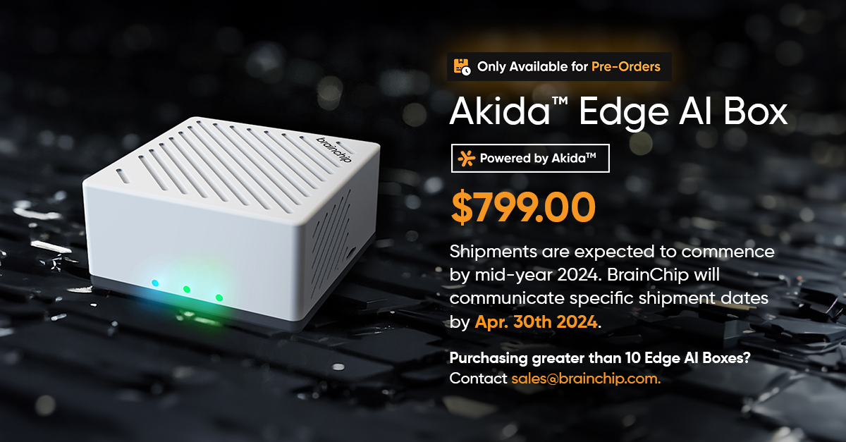Exciting news! Pre-orders open for Akida Edge AI Box—a versatile solution for vision, voice, and vibration use cases, processing at the Edge. Learn more and pre-order now: ow.ly/Sjv950QGfUJ #AI #EdgeAI #neuromorphic