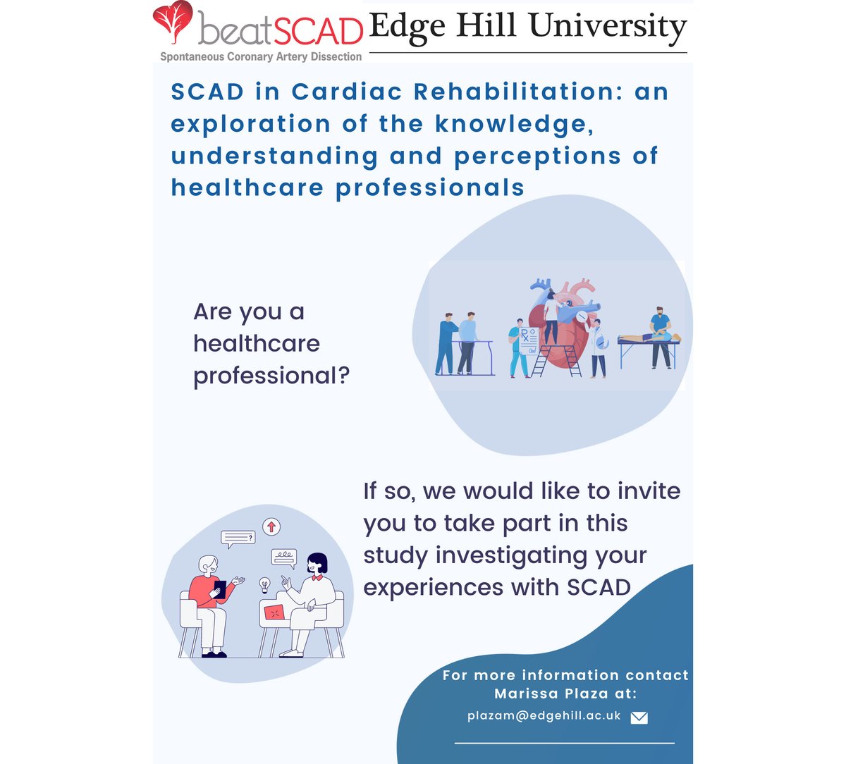 GPs, cardiologists, exercise physiologists/psychologists who have treated SCAD patients... please get involved in this research. The study will involve one interview that will last approximately 30 to 60 minutes. For more information, see edgehillpsychology.eu.qualtrics.com/jfe/form/SV_6J…