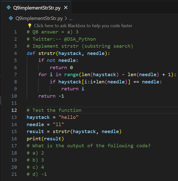 DSA_Python's tweet image. 🚀 Day 9 of #100DaysOfDSAChallenge! Today's topic: Arrays and Strings. Let's tackle another string search problem: 📝 Question: #ImplementStrStr
#DSA #Arrays #Strings #Python #CodingChallenge #Programming #Algorithm #DataStructures #TechTrends #LearnToCode