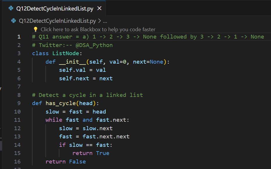 DSA_Python's tweet image. 🚀 Day 12 of #100DaysOfDSAChallenge! Today's topic: Linked Lists. Let's tackle another important problem: 📝 Question: #DetectCycleInLinkedList
#DSA #LinkedList #Python #CodingChallenge #Programming #Algorithm #DataStructures #TechTrends #LearnToCode