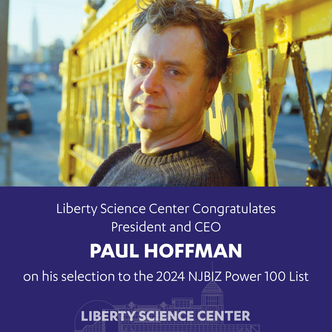 LibertySciCtr's tweet photo. Congratulations to Liberty Science Center’s President and CEO @hoffmanpaul, who was just selected to the 2024 @NJBIZ Power 100 List! Learn more: https://t.co/BvWJYA0HBd https://t.co/00LaeDovb3