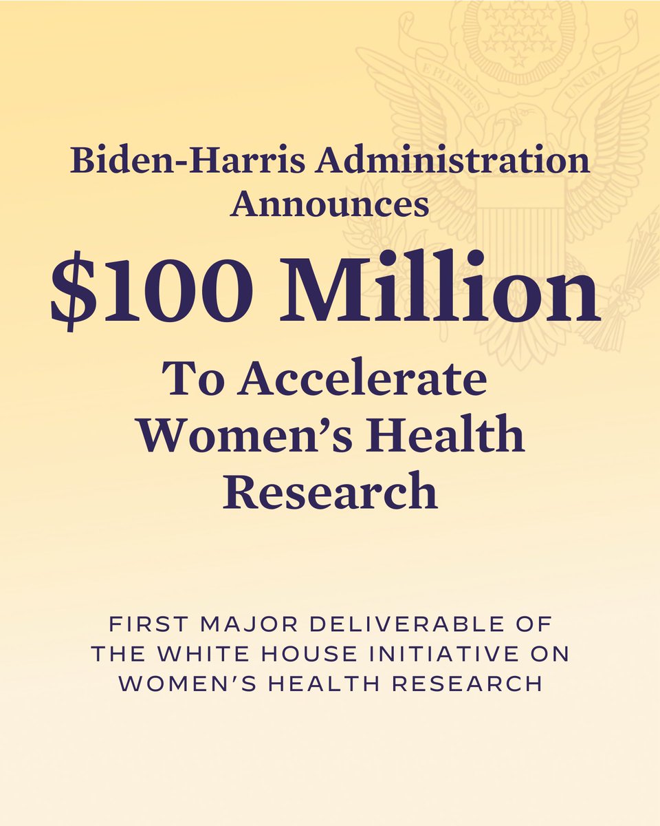 Today, I am excited to share the first major deliverable from our White House Initiative on Women’s Health Research: $100 million in funding for women's health research and development as part of ARPA-H's first-ever Sprint for Women’s Health. Together, we will build a new