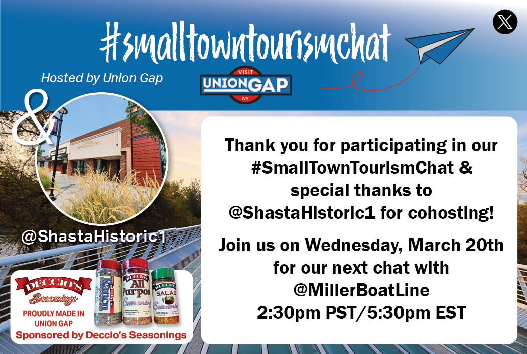 Thank you for participating in our #SmallTownTourismChat & special thanks to @ShastaHistoric1 for cohosting! Join us on Wednesday, March 20th for our next chat with @MillerBoatLine 2:30pm PST/5:30pm EST