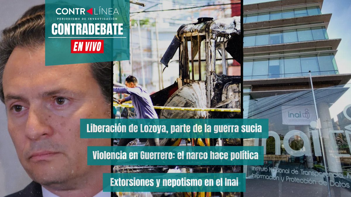 contralinea's tweet photo. #CONTRADEBATE en vivo en #FB y #YouTube. Hoy ⬇ 

-Liberación de #Lozoya, parte de la #guerrasucia

-#Violencia en #Guerrero: el narco hace política

-Extorsiones y #nepotismo en el Inai

-Assange, ante la inminente extradición a #EU

#ContralineaTV   Aquí 👇
https://t.co/yNLwZ7e1jW