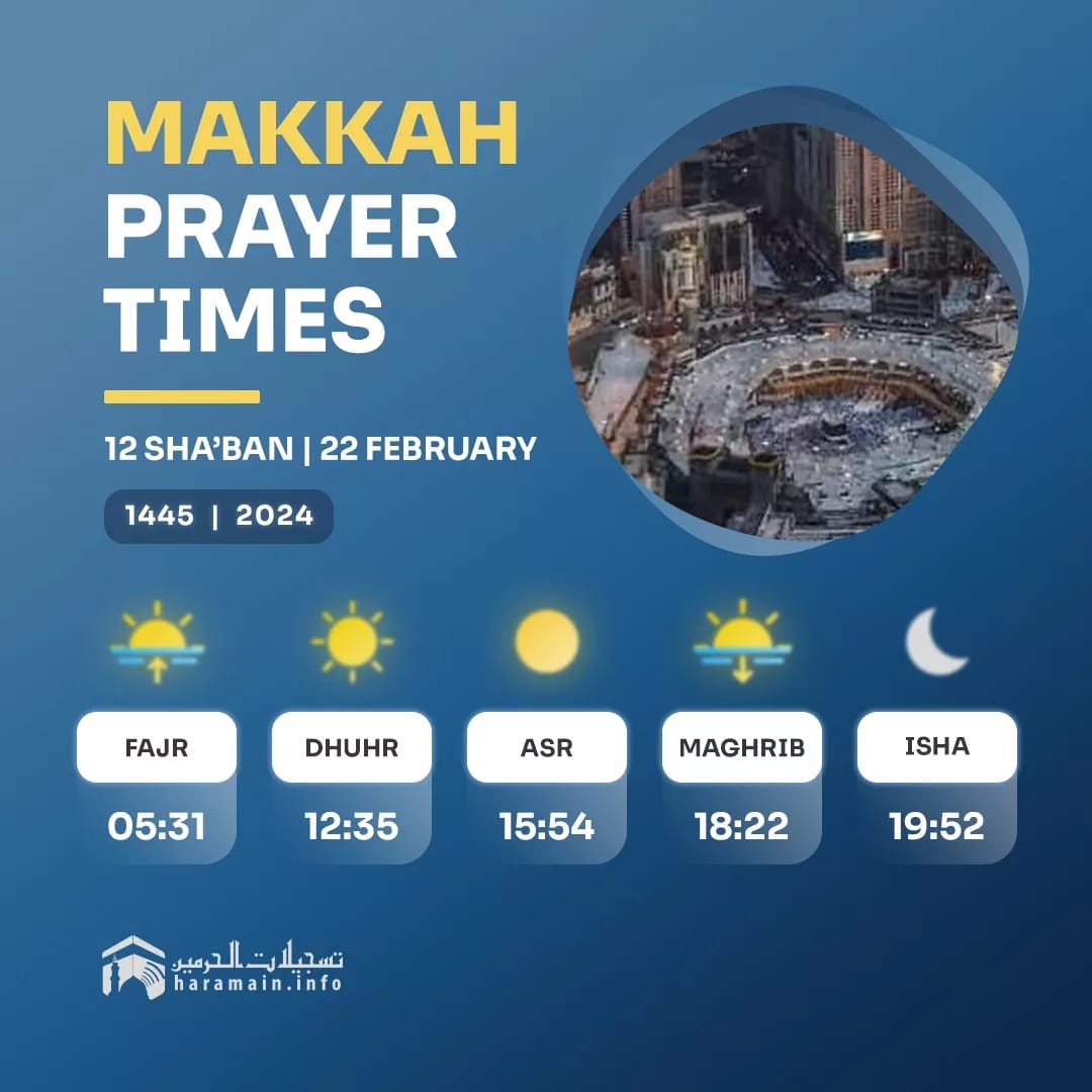 HaramainInfo's tweet photo. Daily Prayer Times in Haramain 🕋
• 12 Sha'ban 🌙 | 22 February •

May Allah accept all our worship and allow us to reach Ramadan. 

White Days Of Shabaan:

Friday 23rd February 2024 - 13th Shabaan
Saturday 24th February 2024 - 14th Shabaan 
Sunday 25th February 2024 - 15th Shabaan

#Makkah #Madeenah #Haramain