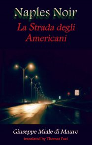 In the morning we were shortlisted for the The Small Press Awards for the Eastern Region and in the afternoon copies arrived suitably noir  &amp; sleek-looking of the novel by Giuseppe Miale di Mauro, Naples Noir: La Strada degli Americani. A good day!@thebookseller