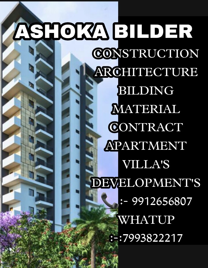 ASHOKA BILDER HIGH RANGE PROFILE CONSTRUCTION ARCHITECTURE BILDING MATERIAL CONTRACT APARTMENT VILLA'S DEVELOPMENT'S 📞:- 9912656807 WHATUP :-:7993822217 DIRECT BILDER & MANAGER S HYDERABAD, TELANGANA, INDIA