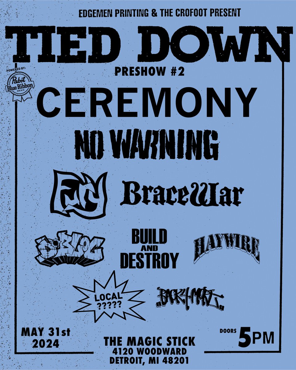 JUST ANNOUNCED 🤘 <a href="/TiedDownDetroit/">TIED DOWN DETROIT</a> Preshow #2 featuring <a href="/ceremony/">CEREMONY</a>, No Warning, Fury, <a href="/BRACEWAR_/">BRACEWAR</a>, <a href="/DBloc_hardcore/">D Bloc</a>, Build and Destroy + more on May 31st at the Magic Stick!

🎟️ Tickets are on sale now &gt;&gt; majesticdet.live/tieddown