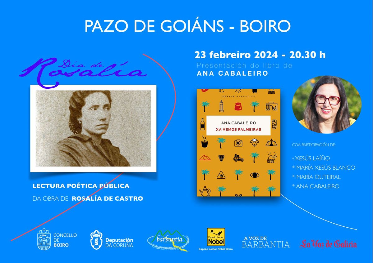 Boa tarde:
 
Lectura pública da obra de Rosalía de Castro e a presentación do libro _Xa vemos as palmeiras_, de *Ana Cabaleiro*, que terá lugar o *venres 23 de febreiro*, ás *20.30 h* no Pazo de Goiáns do Concello de Boiro.

Agardamos poder coa túa asistencia. 
<a href="/DACCultura/">Cultura Depu. Coruña</a>