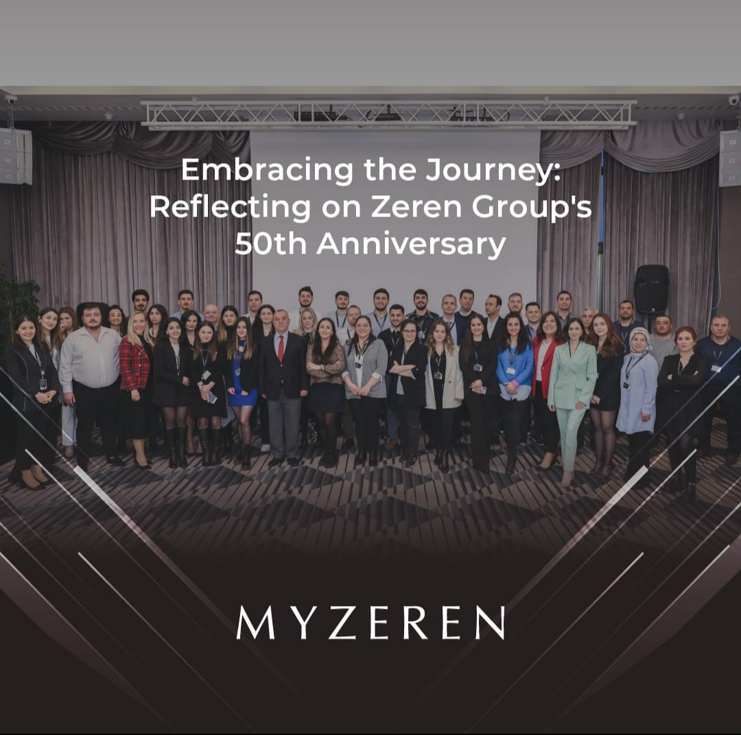 Zeren Group is now 50 years old!

Firstly, I consider ourselves as a 'Family' where we learn and develop collectively, while embracing our future with a global vision.

The past 50 years have shaped us into the company we are today, and I have complete faith that the future will