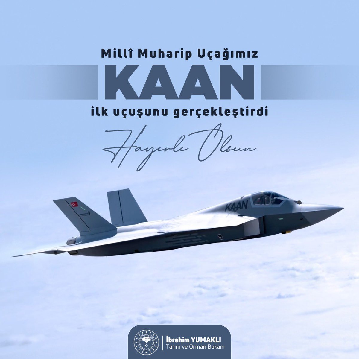 ✈️ Millî Muharip Uçağımız #KAAN’ın geliştirilmesi, üretimi ve uçuşunda emeği geçen herkesi tebrik ediyorum. 

Kanadına taş değmesin…

Cumhurbaşkanımız Sn. <a href="/RTErdogan/">Recep Tayyip Erdoğan</a>'ın dediği gibi:

“Yaptık, yapmaya devam edeceğiz” 🇹🇷