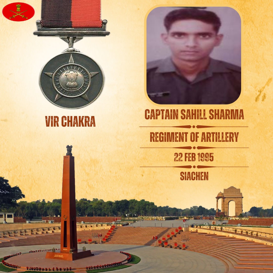 Capt Sahill Sharma
Regiment of Artillery
22 Feb 1995
Siachen

Capt Sahill Sharma displayed indomitable courage, professional brilliance & gallantry while fighting the enemy in Siachen. Awarded #VirChakra (Posthumous).

We pay our tribute!

gallantryawards.gov.in/awardee/2697