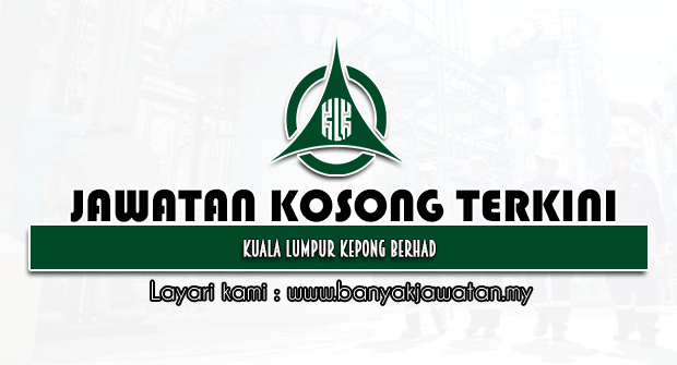 JAWATAN KOSONG KUALA LUMPUR KEPONG BERHAD - 20 MAC 2024 Sila rujuk iklan jawatan & baca syarat kelayakan terlebih dahulu sebelum memohon melalui pautan di bawah: KLKB banyakjawatan.my/2024/02/klpb.h…