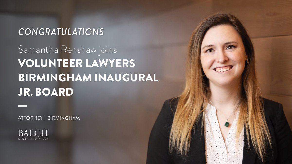 BalchBingham's tweet photo. Congrats to Balch’s Samantha Renshaw for being named to the #VolunteerLawyersBirmingham Jr Board! She'll focus on volunteer and philanthropic endeavors supporting legal assistance for low-income individuals. #BalchGivesBack
Read more: https://t.co/qfgtjT9d7E https://t.co/eC5xDJLhDe