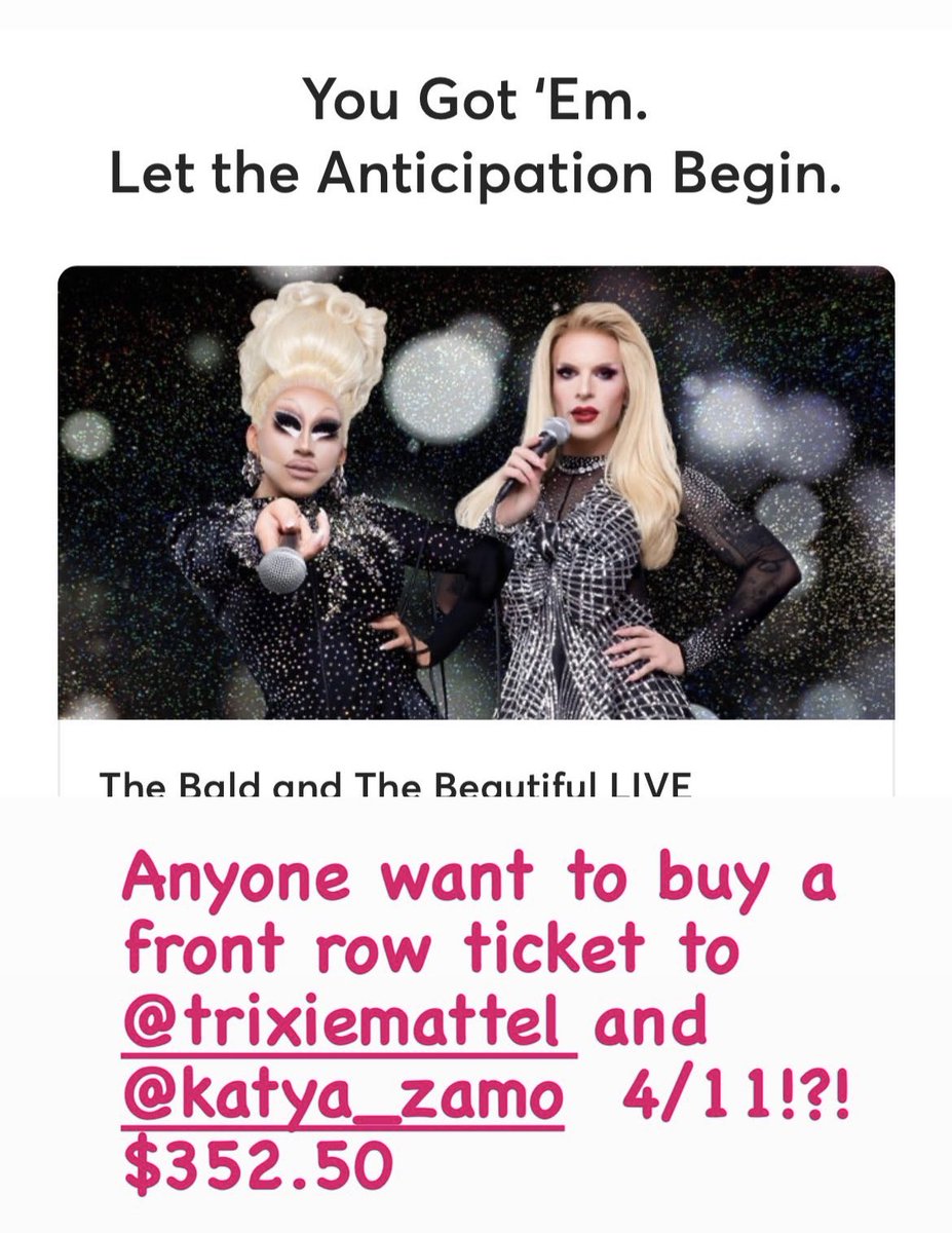Andreaxlucia's tweet photo. Anyone want to buy a front row ticket to @trixiemattel  and @katya_zamo? https://t.co/wg80HatGxI