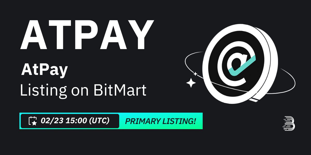 BitMartExchange's tweet photo. #BitMart is thrilled to announce the exclusive primary listing of AtPay (ATPAY) @atpayio 🔥

💰Trading pair: $ATPAY/USDT
💎Deposit: 02/22/2024 03:00 PM (UTC)
💎Trading: 2/23/2024 03:00 PM (UTC)

Learn more: https://t.co/U3b7C2lScj https://t.co/Nd1yjO1EiD