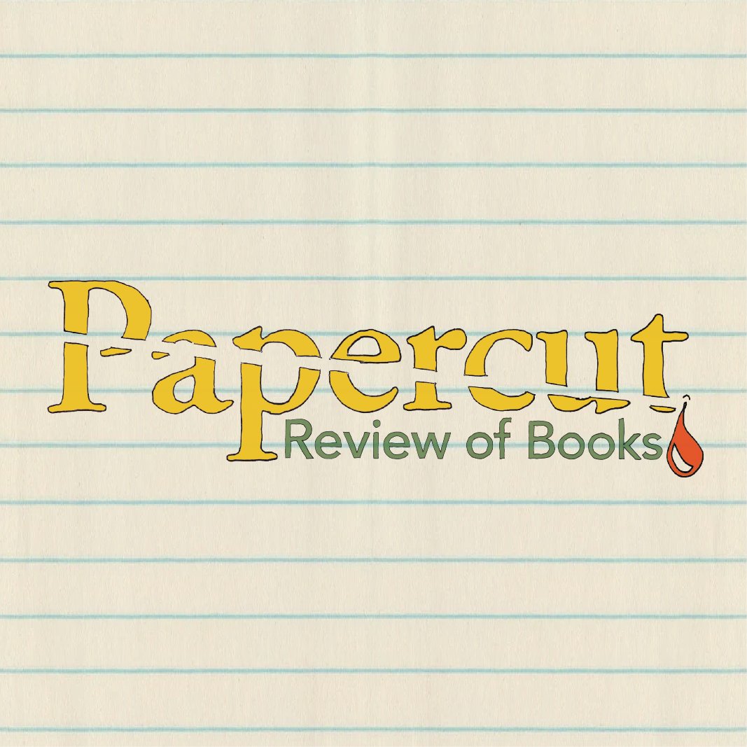 sign up for PAPERCUT REVIEW OF BOOKS - the very cool n**sletter about literature that Big Algorithm doesn't want you to read...  l*nk in bio!!
