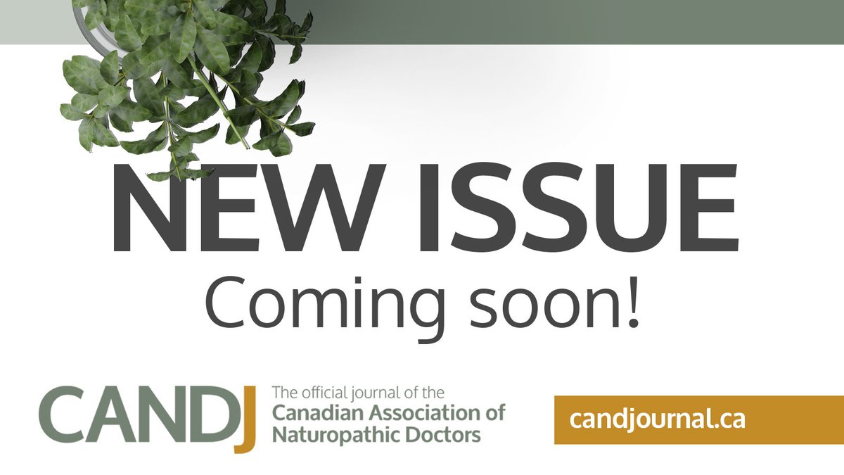 The next issue of @CANDJournal is coming soon! Don't miss the first issue of 2024. #staytuned @naturopathicdrs #naturopathicmedicine #naturopathicresearch
