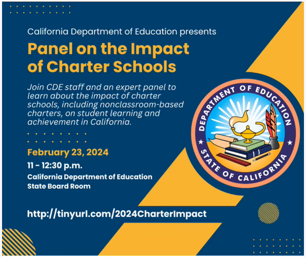 Calling all CA #charterschools–especially #nonclassroom-based schools: The CA Dept of Education will host a rare public conversation about the impact of charter schools in CA. Join the webinar at 11AM on Friday (Feb 23) and share your perspective! tinyurl.com/2024CharterImp…
